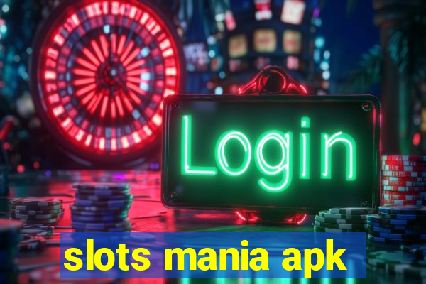 slots mania apk